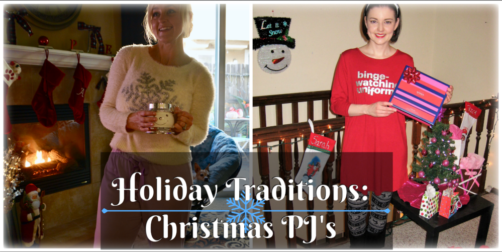 Holiday Traditions: Christmas PJ's
